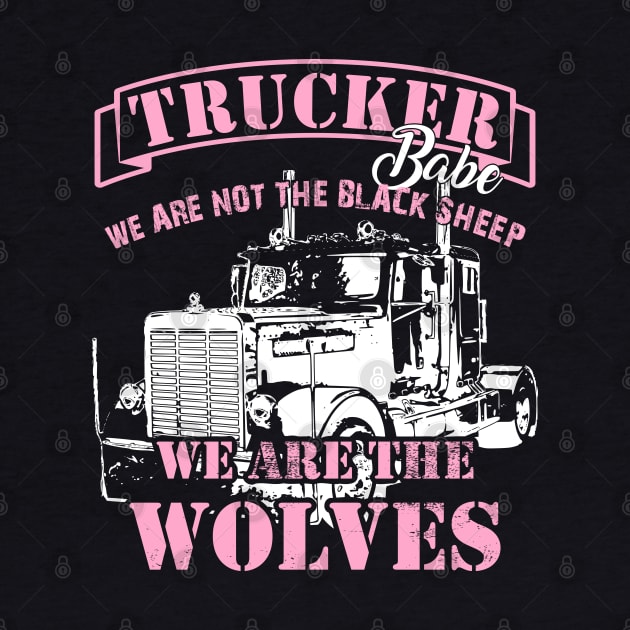 Proud trucker babe truck drivers are wolves by Kingluigi